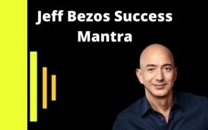 Read more about the article Jeff Bezos Success Principles In Business