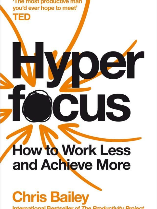 Hyperfocus book summary | Productivity tips